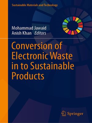 cover image of Conversion of Electronic Waste in to Sustainable Products